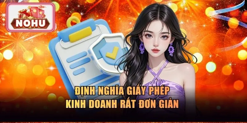 Định nghĩa giấy phép kinh doanh rất đơn giản